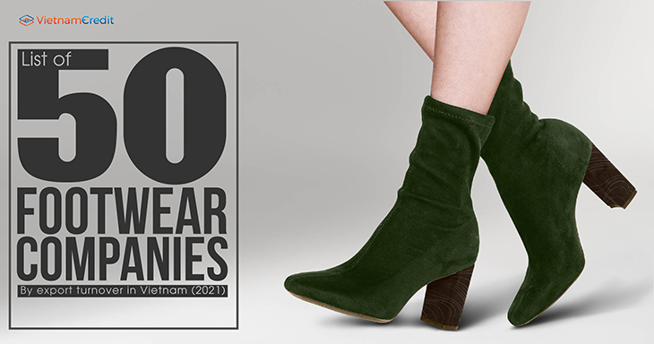 List of 50 footwear companies by export turnover in Vietnam (2021)